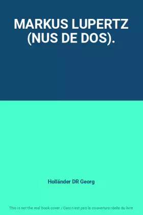Couverture du produit · MARKUS LUPERTZ (NUS DE DOS).