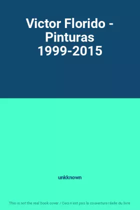 Couverture du produit · Victor Florido - Pinturas 1999-2015