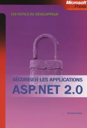 Couverture du produit · Sécuriser les applications ASP.NET 2.0 - Les outils du développeur - Livre+compléments en ligne: Les outils du développeur
