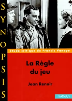 Couverture du produit · "La Règle du jeu" de Jean Renoir, étude critique