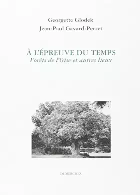 Couverture du produit · A l'Épreuve du Temps / Forets de l'Oise