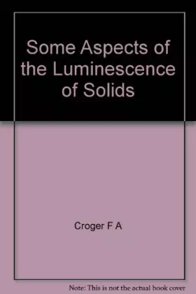 Couverture du produit · Some aspects of the luminescence of solids