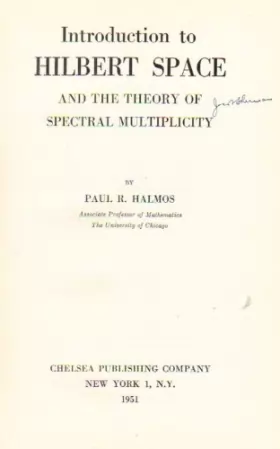 Couverture du produit · Introduction to Hilbert Space and the Theory of Spectral Multiplicity