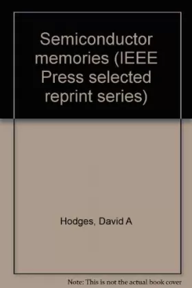 Couverture du produit · Semiconductor memories (IEEE Press selected reprint series)