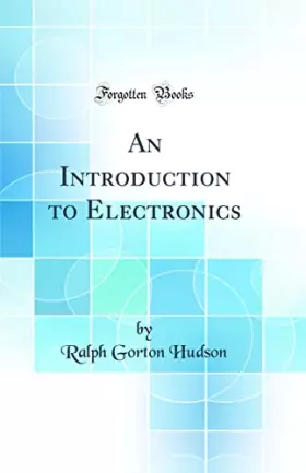 Couverture du produit · An Introduction to Electronics (Classic Reprint)