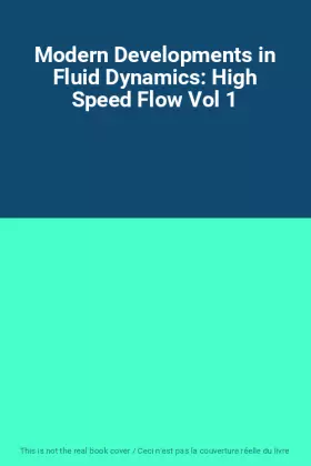 Couverture du produit · Modern Developments in Fluid Dynamics: High Speed Flow Vol 1