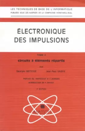Couverture du produit · ELECTRONIQUE DES IMPULSIONS. Tome 2, Circuits à éléments répartis, 2ème édition revue et corrigée