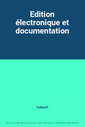 Couverture du produit · Edition électronique et documentation