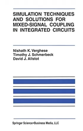Couverture du produit · Simulation Techniques and Solutions for Mixed-Signal Coupling in Integrated Circuits