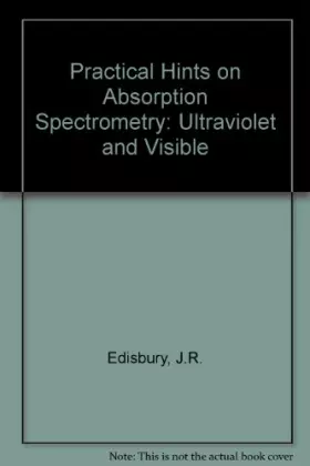 Couverture du produit · Practical Hints on Absorption Spectrometry: Ultraviolet and Visible