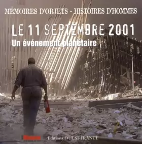 Couverture du produit · LE 11 SEPTEMBRE 2001 un évènement planétaire