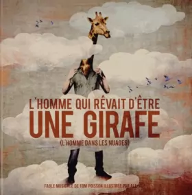 Couverture du produit · L'homme qui rêvait d'être une girafe : (L'homme dans les nuages) (1CD audio)