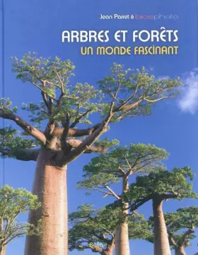 Couverture du produit · Arbres et forêts, un monde fascinant
