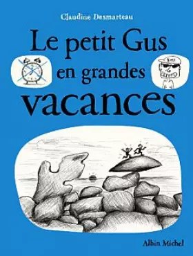 Couverture du produit · Le petit Gus en grandes vacances