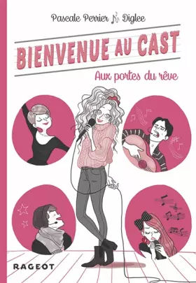 Couverture du produit · Bienvenue au Cast : Aux portes du rêve (tome 1)