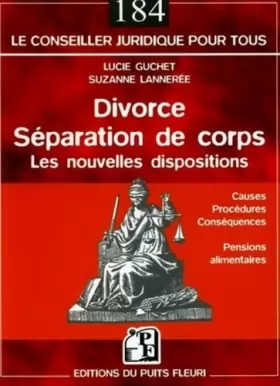 Couverture du produit · Divorce, séparation de corps - Les nouvelles dispositions: Cause - Procédures - Conséquences - Pensions alimentaires