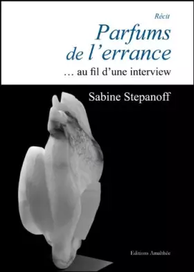 Couverture du produit · Les Parfums d Errance au Fil d une Interview