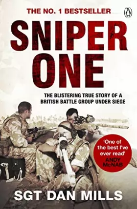 Couverture du produit · Sniper One: The Blistering True Story of a British Battle Group Under Siege