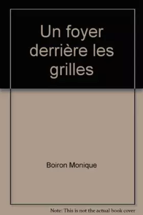 Couverture du produit · Un foyer derrière les grilles