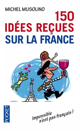 Couverture du produit · 150 idées reçues sur la France