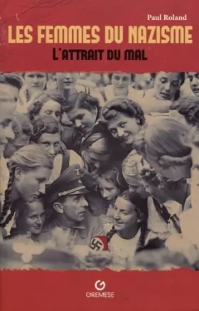 Couverture du produit · Les femmes du nazisme: L'attrait du mal