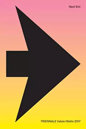 Couverture du produit · Next Exit: Triennale Valais/Wallis 2017. Volumes 1 et 2