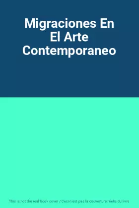 Couverture du produit · Migraciones En El Arte Contemporaneo