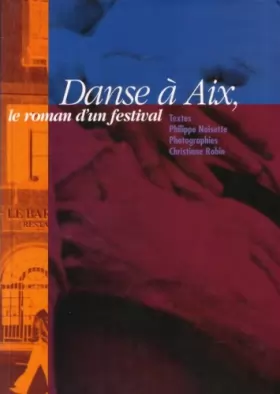 Couverture du produit · Danse à Aix. Le roman d'un festival