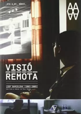 Couverture du produit · LOOP: Visión Remota. Barcelona 2003-2009.