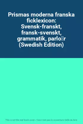 Couverture du produit · Prismas moderna franska ficklexicon: Svensk-franskt, fransk-svenskt, grammatik, parlör (Swedish Edition)