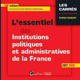 Couverture du produit · L'ESSENTIEL DES INSTITUTIONS POLITIQUES ET ADMINISTRATIVES DE LA FRANCE 14EME ED