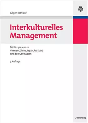 Couverture du produit · Interkulturelles Management: Mit Beispielen aus Vietnam, China, Japan, Russland und den Golfstaaten: Mit Beispielen aus Vietnam