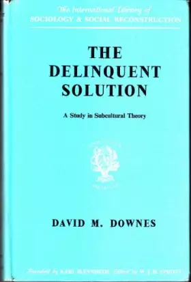 Couverture du produit · Delinquent Solution: A Study in Sub-cultural Theory
