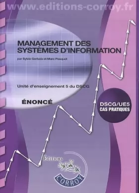 Couverture du produit · Management des systèmes d'information - Enoncé : Unité d'enseignement 5 du DSCG. DSCG/UE5 cas pratiques (pochette).