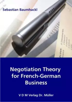 Couverture du produit · Negotiation Theory for French-German Business