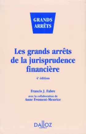 Couverture du produit · LES GRANDS ARRETS DE LA JURISPRUDENCE FINANCIERE. 4ème édition