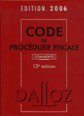 Couverture du produit · Code de procédure fiscale 2006 : Commenté