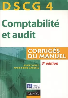 Couverture du produit · DSCG 4 - Comptabilité et audit - 3e édition - Corrigés du manuel