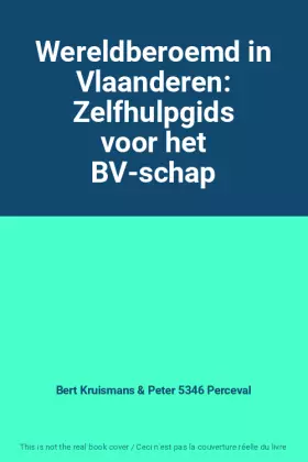 Couverture du produit · Wereldberoemd in Vlaanderen: Zelfhulpgids voor het BV-schap