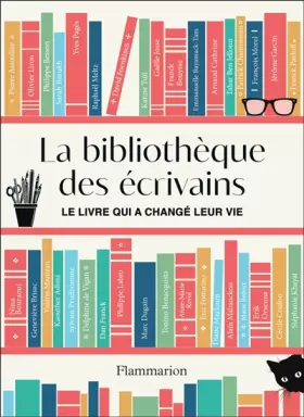 Couverture du produit · La bibliothèque des écrivains: Le livre qui a changé leur vie