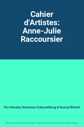 Couverture du produit · Cahier d'Artistes: Anne-Julie Raccoursier