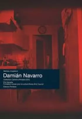 Couverture du produit · Damián Navarro: Cahiers d’Artistes 2013