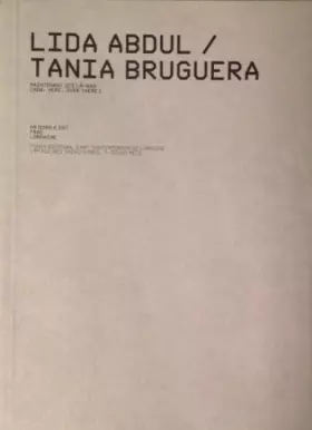 Couverture du produit · Lida Abdul/Tania Bruguera/ Maintenant, ici, là-bas