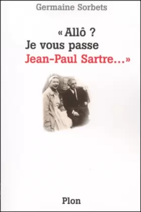 Couverture du produit · Allô? Je vous passe Jean-Paul Sartre...