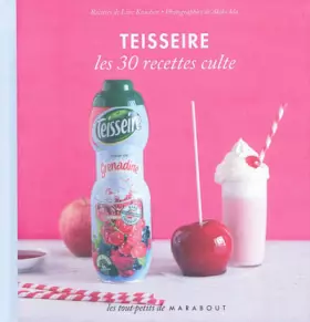 Couverture du produit · Teisseire - Les 30 recettes culte