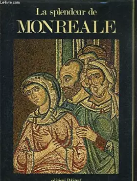 Couverture du produit · LA SPLENDEUR DE MONREALE.
