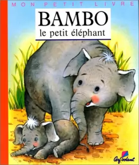Couverture du produit · Bambo, le petit éléphant