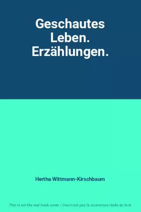 Couverture du produit · Geschautes Leben. Erzählungen.