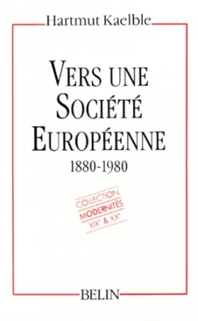 Couverture du produit · VERS UN SOCIETE EUROPEENNE. Une histoire sociale de l'europe 1880-1980