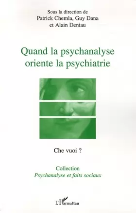 Couverture du produit · Quand la psychanalyse oriente la psychiatrie